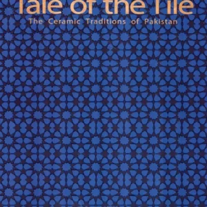 Tale Of The Tile: The Ceramic Traditions Of Pakistan